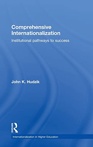 Stock image for Comprehensive Internationalization: Institutional pathways to success (Internationalization in Higher Education Series) for sale by Chiron Media