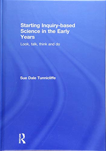 9781138778559: Starting Inquiry-based Science in the Early Years: Look, talk, think and do