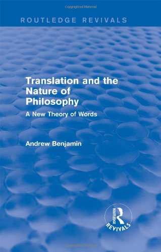 Beispielbild fr Translation and the Nature of Philosophy (Routledge Revivals): A New Theory of Words zum Verkauf von Chiron Media