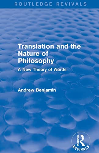 Beispielbild fr Translation and the Nature of Philosophy (Routledge Revivals): A New Theory of Words zum Verkauf von Blackwell's