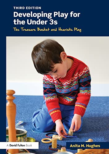 Stock image for Developing Play for the Under 3s: The Treasure Basket and Heuristic Play for sale by WorldofBooks