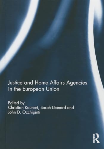 Beispielbild fr Justice and Home Affairs Agencies in the European Union zum Verkauf von Blackwell's