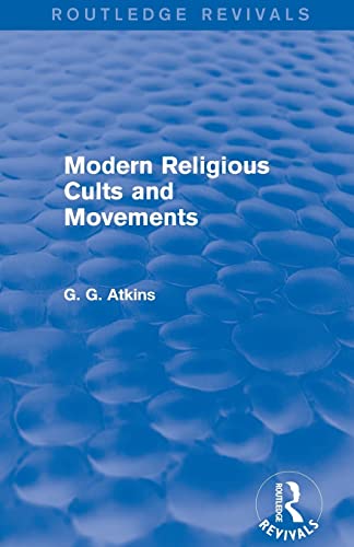 Beispielbild fr Modern Religious Cults and Movements (Routledge Revivals) zum Verkauf von Blackwell's