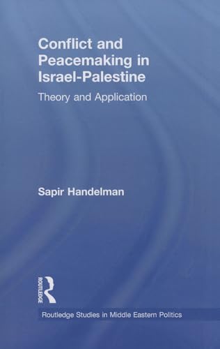 Beispielbild fr Conflict and Peacemaking in Israel-Palestine: Theory and Application zum Verkauf von Blackwell's