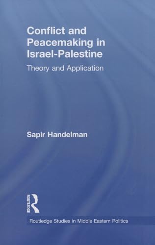 Imagen de archivo de Conflict and Peacemaking in Israel-Palestine: Theory and Application a la venta por Blackwell's