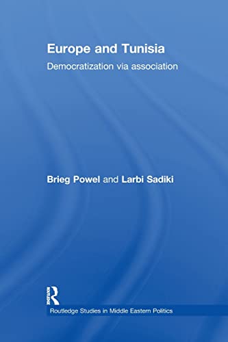 Beispielbild fr Europe and Tunisia: Democratization via Association zum Verkauf von Blackwell's