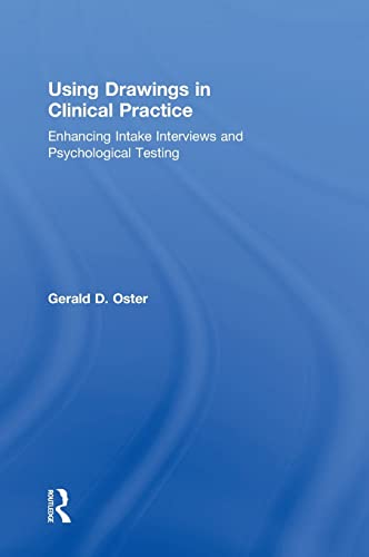 9781138780323: Using Drawings in Clinical Practice: Enhancing Intake Interviews and Psychological Testing