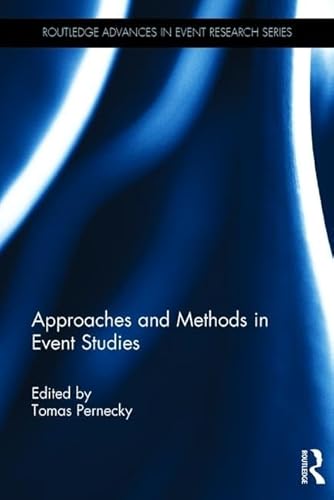 Imagen de archivo de Approaches and Methods in Event Studies (Routledge Advances in Event Research Series) a la venta por Chiron Media