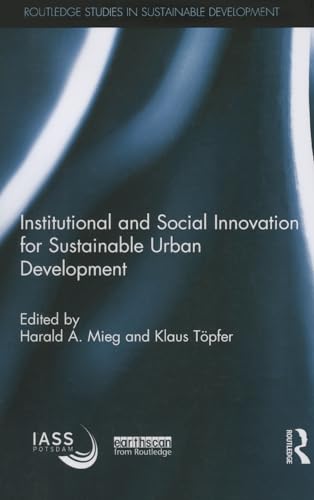 Stock image for Institutional and Social Innovation for Sustainable Urban Development (Routledge Studies in Sustainable Development) for sale by Reuseabook