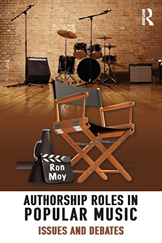 Stock image for Authorship Roles in Popular Music: Issues and Debates for sale by WorldofBooks