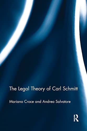 Stock image for The Legal Theory of Carl Schmitt for sale by Blackwell's