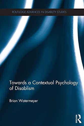 Imagen de archivo de Towards a Contextual Psychology of Disablism a la venta por Blackwell's