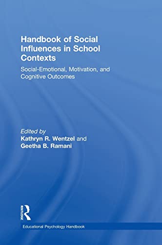 Beispielbild fr Handbook of Social Influences in School Contexts: Social-Emotional, Motivation, and Cognitive Outcomes zum Verkauf von ThriftBooks-Dallas