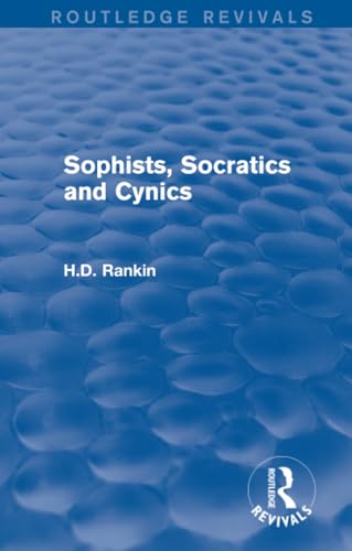 Beispielbild fr Sophists, Socratics and Cynics (Routledge Revivals) zum Verkauf von Blackwell's