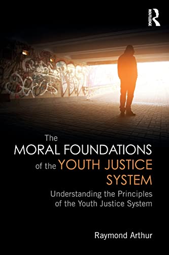 Imagen de archivo de The Moral Foundations of the Youth Justice System a la venta por Chiron Media