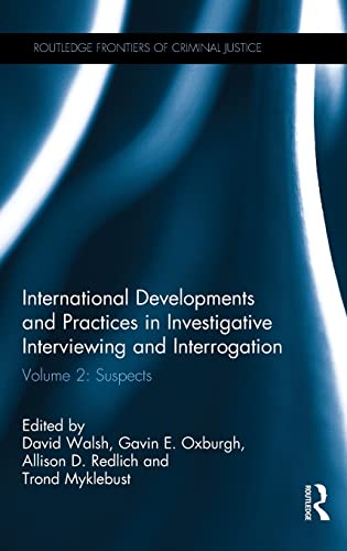 Stock image for International Developments and Practices in Investigative Interviewing and Interrogation: Volume 2: Suspects (Routledge Frontiers of Criminal Justice) for sale by Chiron Media