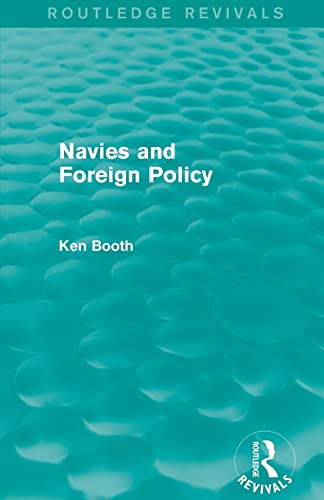 Beispielbild fr Navies and Foreign Policy (Routledge Revivals) zum Verkauf von Blackwell's