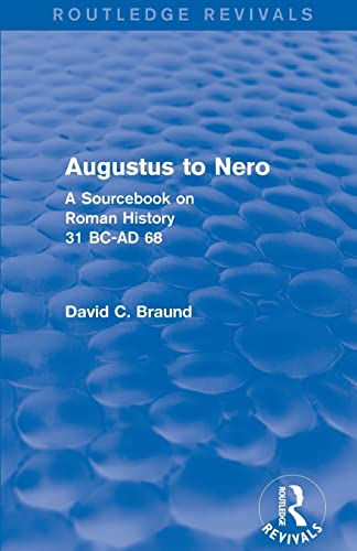 Imagen de archivo de Augustus to Nero (Routledge Revivals): A Sourcebook on Roman History, 31 BC-AD 68 a la venta por Blackwell's