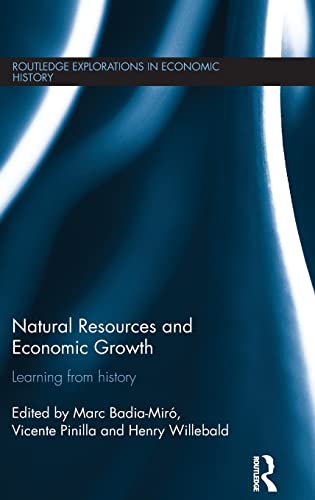 Stock image for Natural Resources and Economic Growth: Learning from History (Routledge Explorations in Economic History) for sale by Chiron Media