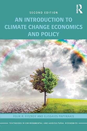 Stock image for An Introduction to Climate Change Economics and Policy (Routledge Textbooks in Environmental and Agricultural Economics) for sale by Chiron Media