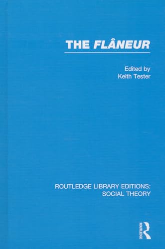 9781138782280: The Flaneur (RLE Social Theory)