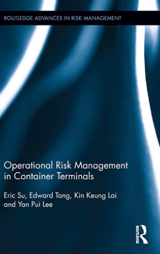 9781138782747: Operational Risk Management in Container Terminals (Routledge Advances in Risk Management)