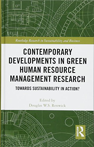 Beispielbild fr Contemporary Developments in Green Human Resource Management Research: Towards Sustainability in Action? (Routledge Research in Sustainability and Business) zum Verkauf von Reuseabook
