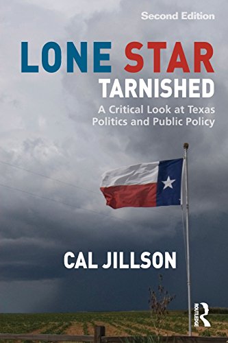 Imagen de archivo de Lone Star Tarnished: A Critical Look at Texas Politics and Public Policy a la venta por HPB-Diamond