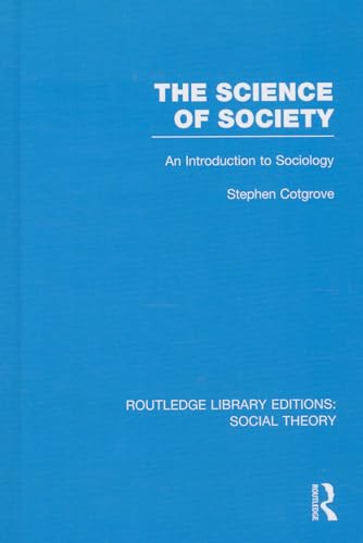 9781138784048: The Science of Society (RLE Social Theory): An Introduction to Sociology (Routledge Library Editions: Social Theory)