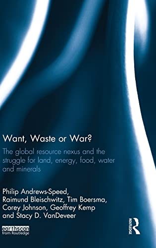 Stock image for Want, Waste or War?: The Global Resource Nexus and the Struggle for Land, Energy, Food, Water and Minerals (Earthscan Studies in Natural Resource Management) for sale by Chiron Media