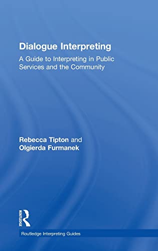 Imagen de archivo de Dialogue Interpreting: A Guide to Interpreting in Public Services and the Community (Routledge Interpreting Guides) a la venta por Chiron Media