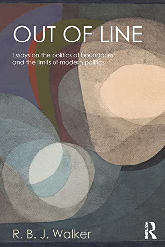 Beispielbild fr Out of Line: Essays on the Politics of Boundaries and the Limits of Modern Politics (Global Horizons) zum Verkauf von Reuseabook