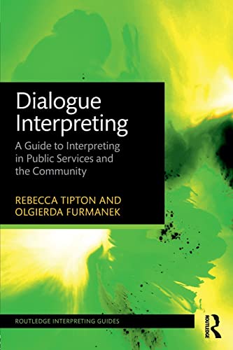 Beispielbild fr Dialogue Interpreting: A Guide to Interpreting in Public Services and the Community (Routledge Interpreting Guides) zum Verkauf von Chiron Media