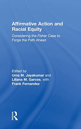 Beispielbild fr Affirmative Action and Racial Equity: Considering the Fisher Case to Forge the Path Ahead zum Verkauf von Blackwell's