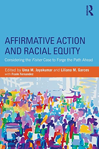 9781138785366: Affirmative Action and Racial Equity: Considering the Fisher Case to Forge the Path Ahead