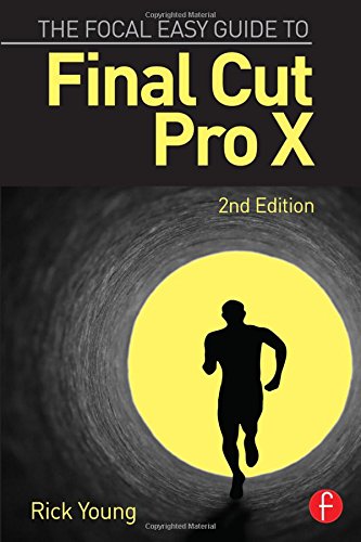 Stock image for The Focal Easy Guide to Final Cut Pro X for sale by SecondSale