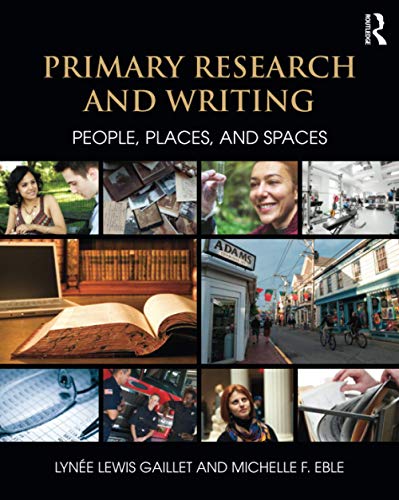 9781138785571: Primary Research and Writing: People, Places, and Spaces
