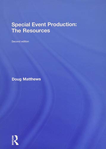 9781138785687: Special Event Production: The Resources: The resources (100 Cases)