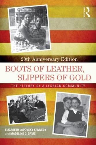 9781138785854: BOOTS OF LEATHER, SLIPPERS OF GOLD: The History of a Lesbian Community