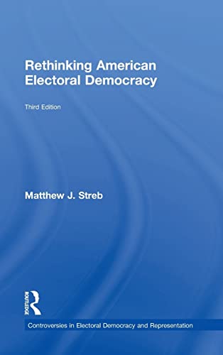 Imagen de archivo de Rethinking American Electoral Democracy a la venta por ThriftBooks-Atlanta