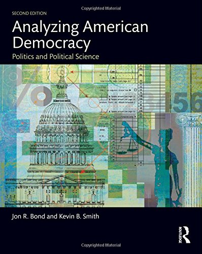 Imagen de archivo de Analyzing American Democracy: Politics and Political Science a la venta por Reliant Bookstore