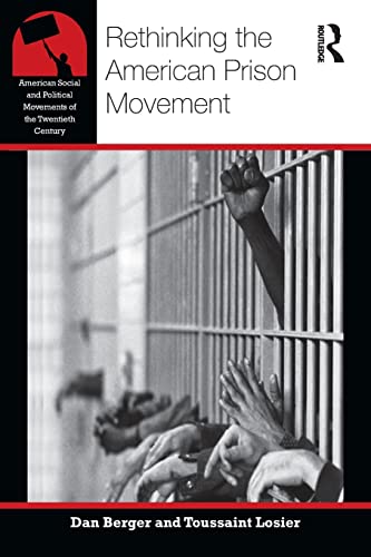 9781138786851: Rethinking the American Prison Movement (American Social and Political Movements of the 20th Century)