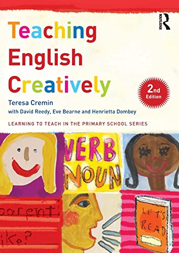 Imagen de archivo de Teaching English Creatively (Learning to Teach in the Primary School Series) a la venta por AwesomeBooks