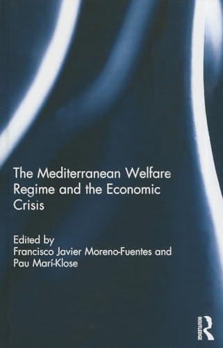 Imagen de archivo de The Mediterranean Welfare Regime and the Economic Crisis a la venta por Chiron Media
