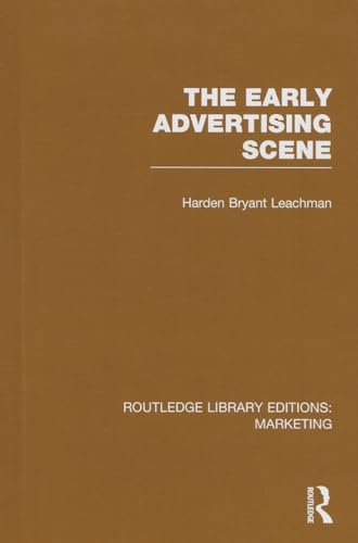 Imagen de archivo de The Early Advertising Scene (RLE Marketing) (Routledge Library Editions: Marketing) a la venta por Chiron Media