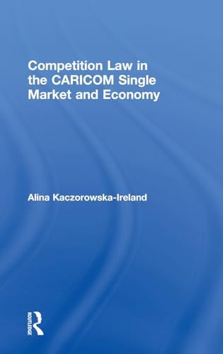 Beispielbild fr Competition Law in the CARICOM Single Market Economy zum Verkauf von Blackwell's