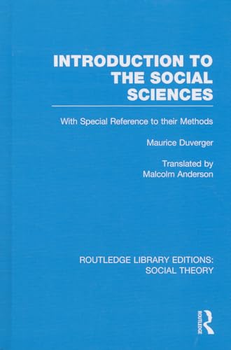 9781138787445: Introduction to the Social Sciences (RLE Social Theory): With Special Reference to their Methods: 34 (Routledge Library Editions: Social Theory)