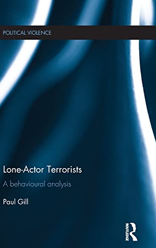 Beispielbild fr Lone-Actor Terrorists: A behavioural analysis (Political Violence) zum Verkauf von Chiron Media