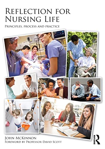 9781138787599: Reflection for Nursing Life: Principles, Process and Practice
