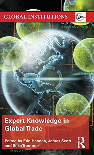 9781138787773: Expert Knowledge in Global Trade (Global Institutions)
